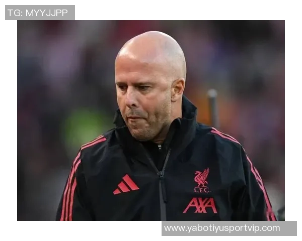 红军高层对斯洛特低迷表现持谨慎态度内部忧虑渐显 红军高层对斯洛特低迷表现持谨慎态度内部忧虑渐显