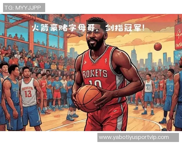 字母哥渴望加盟大市场球队追逐总冠军梦想